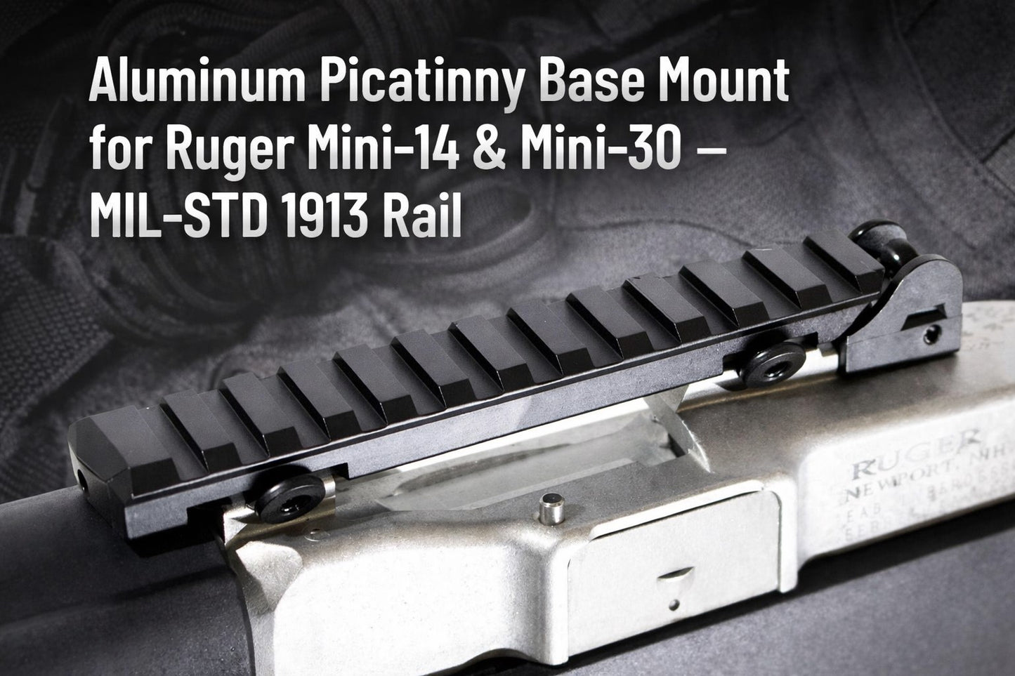 Aluminum Picatinny Base Mount for Ruger Mini-14 & Mini-30 – MIL-STD 1913 Rail