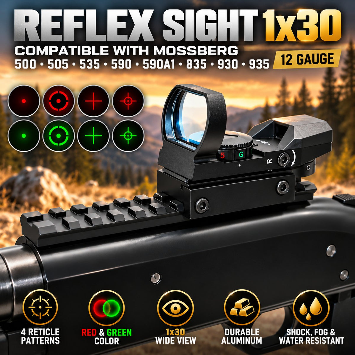 Black Reflex Sight 1x30 scope mounted on a rifle, shown with a blurred outdoor mountain background. The image includes large text listing compatible Mossberg rifle models, 12 gauge size, and feature icons for red/green patterns, red and green color, wide view, durable aluminum, and shock/fog/water resistance.